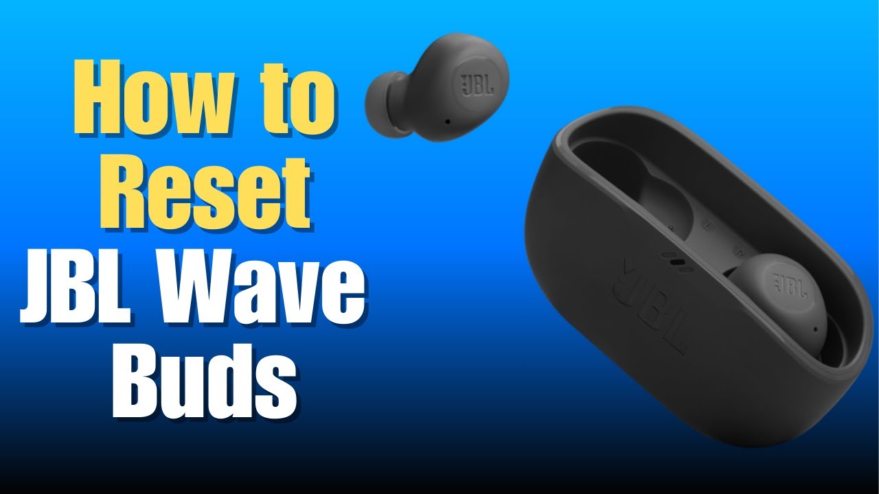 JBL Wave Buds Factory Reset Tutorial - How to Reset - YouTube