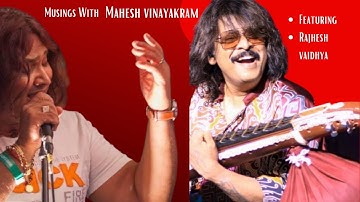 Musings with Mahesh Vinayakram Episode-2 featuring Veena Maestro Rajhesh vaidhya