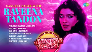 Sangeet Safar with Raveena Tandon | Phoolon Ke Is Shehar Mein | Rafta Rafta | Jhankar Beats