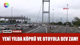 Köprü Ve Otoyol Ücretlerine Zam Yapıldı