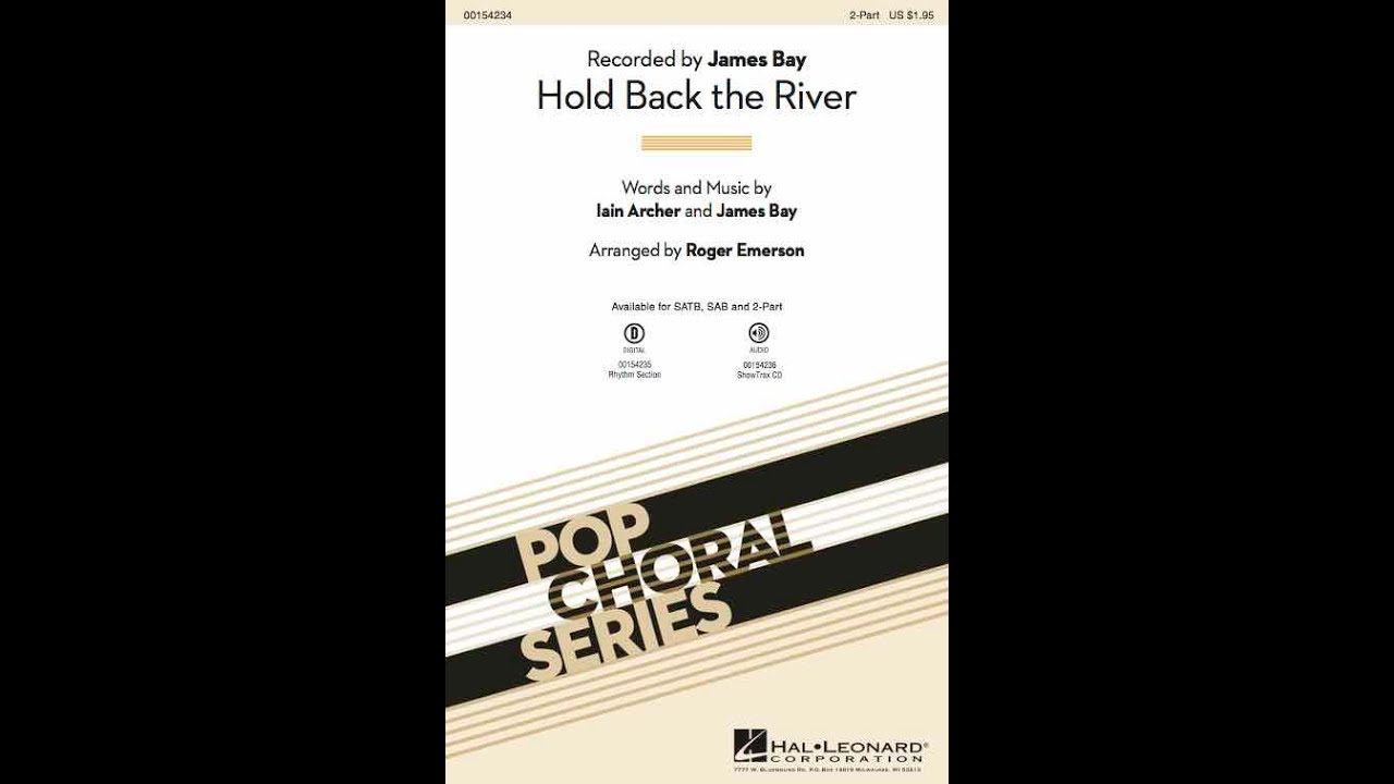 Hold Back the River (2Part Choir) Arranged by Roger Emerson YouTube Hold Back the River (2Part Choir) Arranged by Roger Emerson YouTube