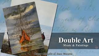 *** - Double Art. - SERGEY CHEKALIN  &  NELUTU MOCANU - ***