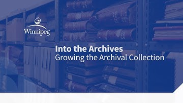 Into the Archives: Growing the Archival Collection