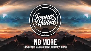 Lockdown &amp; Marnage - No More (feat. Veronica Bravo)