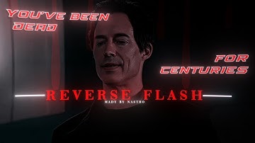 You’ve been dead for centuries- Reverse flash edit🔥| The flash | Singularity [SUPER SLOWED]