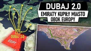 DUBAJ 2.0 Zagrożenie dla EUROPEJSKIEJ TURYSTYKI - Egipt sprzedał miasto