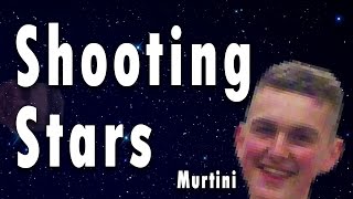 Murtini - Shooting Stars Meme