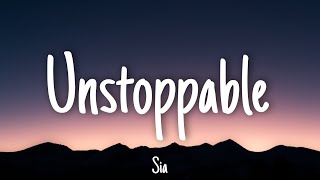 Unstoppable  Sia | Lyrics [1 HOUR]