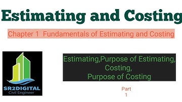 |Estimating and Costing| chapter 1 Fundamentals of Estimating and Costing|part 1