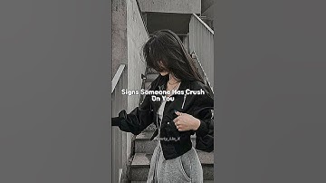 Signs Someone Has Crush On You 🤍#aesthetic #fyp #explore #trending #shorts