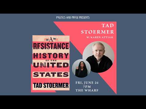 Author Talk: Tad Stoermer — A Resistance History of the United States - with Karen Attiah