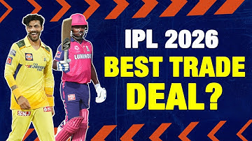 Samson joins CSK! Jadeja’s Royal homecoming! IPL 2026’s big trades