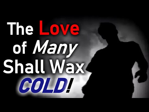 The Love of Many Shall Wax Cold - Matthew Henry ( Bible Commentary )