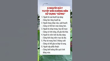 6 Người Này Tuyệt Đối Không Nên Ăn Gừng #dsdaiminh