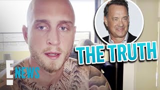 Chet Hanks Reveals the TRUTH About Life as Tom Hanks' Son | E! News