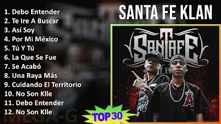 Santa Fe Klan 2024 MIX Playlist - Debo Entender, Te Ire A Buscar, Así Soy, Por Mi México