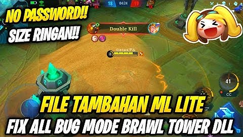 Data Fix All Bug Mode Brawl Tower Dll Terbaru | File Tambahan Ml Lite Patch Melissa | No Password