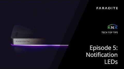 TAP-5 KNX Tech Top Tips - Episode 5: Notification LEDs