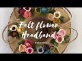 DIY:: Easy Felt Flower Headband