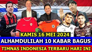 ⚽ Kabar Timnas Indonesia Hari Ini ~ KAMIS 16 MEI 2024 ~ Berita Timnas Indonesia Terbaru