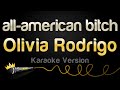 Olivia Rodrigo - all-american b*tch (Karaoke Version)