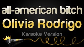 Olivia Rodrigo - all-american b*tch (Karaoke Version)