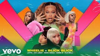 Latto & Coi Leray  Wheelie + Blick Blick (Megamix) (feat. Nicki Minaj, Cardi B & Flo Milli)