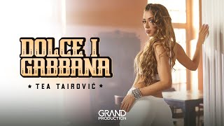 Смотреть клип Tea Tairovic - Dolce I Gabbana