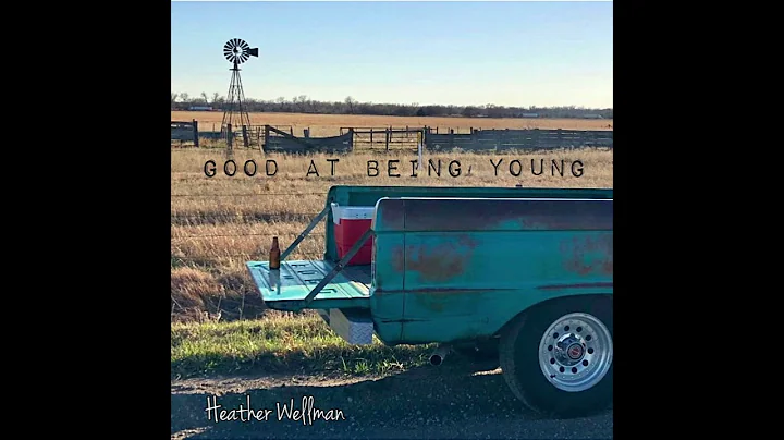 Heather Wellman "Good At Being Young" (Original)