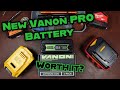 New Vanon Pro Battery for My Dewalt Tools Are they worth it