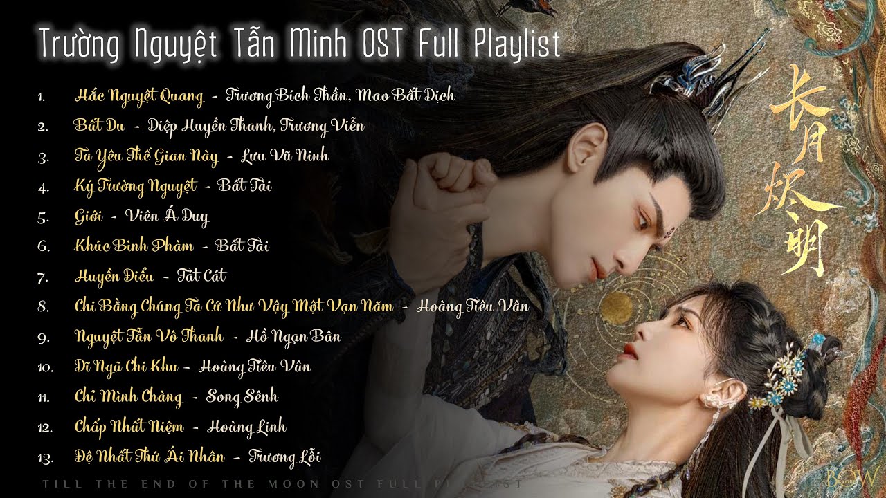 FULL PLAYLIST Trng Nguyt Tn Minh OST   Till The End of The Moon OST 