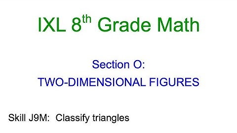 IXL O.2 8th Grade Math Classify triangles (J9M)