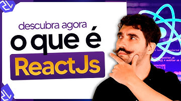 O que é ReactJs? Como Funciona e Principais Aplicações