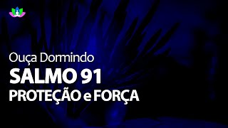 Adormeça Ouvindo o Salmo 91, Proteção e Fortaleza Contra Todo Mal, Oração Poderosa, Durma Bem by MenteCalma 9,338 views 1 year ago 1 hour