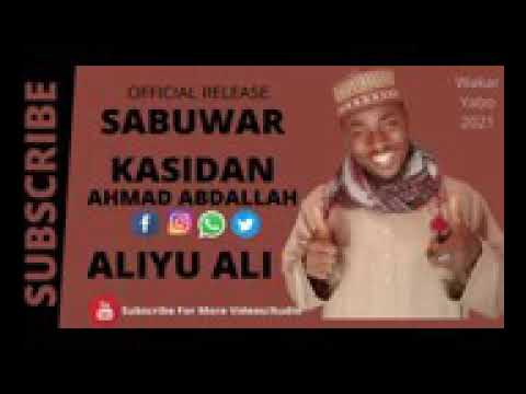 Sabuwar Qasidar sayyidi Ahmad abdallah nazulma arifa Maisuna aliyu ali yaharazimi Kaine dottijona