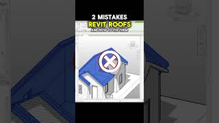 Revit Roof Mistakes. 2 common ones and how to fix them.