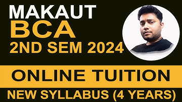 MAKAUT BCA 2ND SEM 2024 ONLINE TUITION | NEW SYLLABUS 4 YEARS | LIVE CLASS | CALL @9007292436
