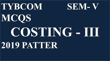 TYBCOM || SEM-V || COSTING - III MCQS || SPPU 2022 ONLINE EXAM ||