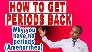 HOW TO GET PERIODS BACK why u miss periods, delay, have no periods HOW AMENORRHEA CAUSES INFERTILITY