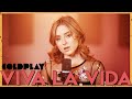 "Viva La Vida" - Coldplay (Cover by First to Eleven)