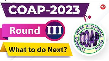 COAP 2023 Round 3 Result out | What to do next? How to make decision?