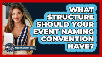 What Structure Should Your Event Naming Convention Have?