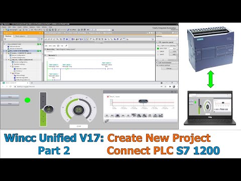 WinCC Unified V17 Part 2: Create New WinCC Unified Connect To PLC S7 1200