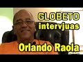 Globeto intervjuas Orlando Raola (en Esperanto)