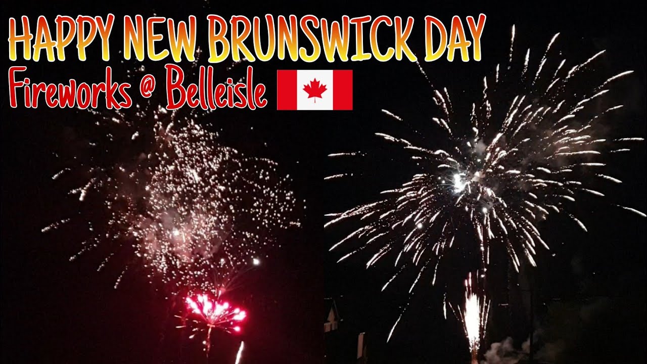 Fireworks BelleIsle 🇨🇦Happy New Brunswick Day🇨🇦 YouTube