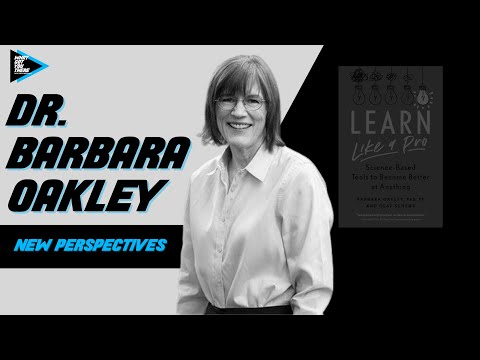 #248 Dr. Barbara Oakley - Valuing New Perspectives