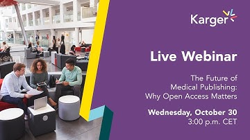 Campus Webinar - The Future of Medical Publishing: Why Open Access Matters