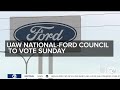 UAW national council set to vote on Ford tentative agreement on Sunday