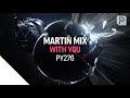 Martin mix  with you