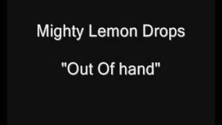 Mighty Lemon Drops - Out Of Hand [HQ Audio] 12" Vinyl Rip chords